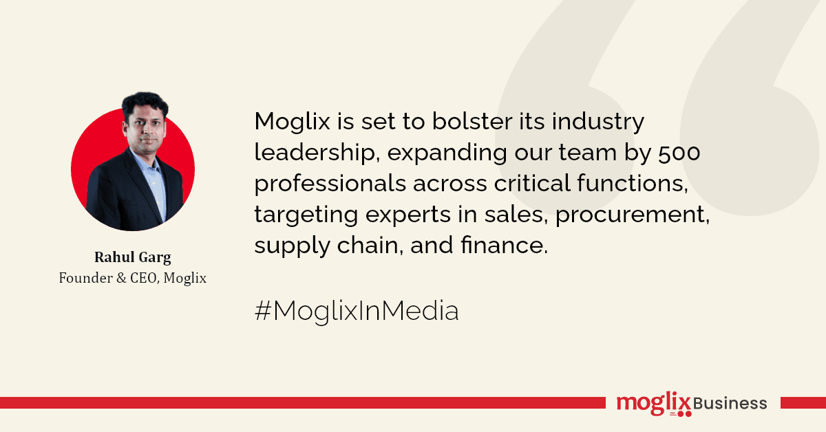 Moglix aims to onboard 500 new professionals within the next 18 months