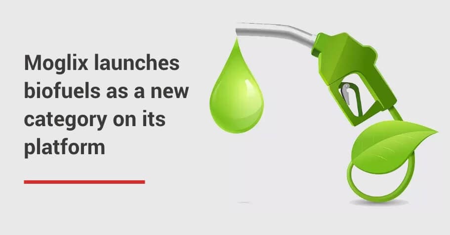 Moglix launches biofuels as a new category on its platform