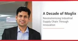 A Decade of Moglix: Revolutionising Industrial Supply Chains Through Innovation