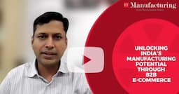 Unlocking India’s manufacturing potential through B2B e-commerce