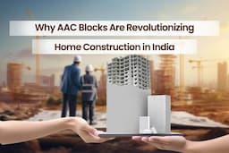 Why AAC Blocks Are Revolutionizing Home Construction in India