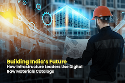 Building India’s Future: How Infrastructure Leaders Use Digital Raw Materials Catalogs