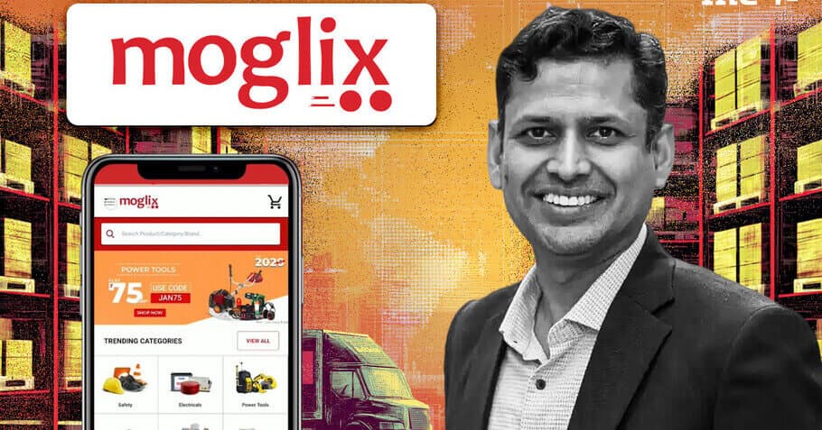 Building Quietly at Scale: Moglix’s Journey to a $700 Mn B2B Marketplace