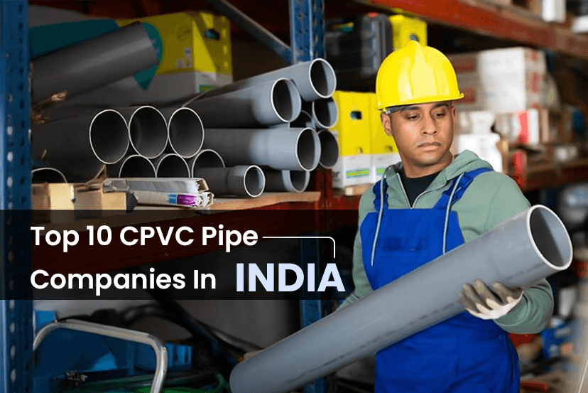 Top 10 CPVC Pipe Companies In India: Comparison and Latest Rank