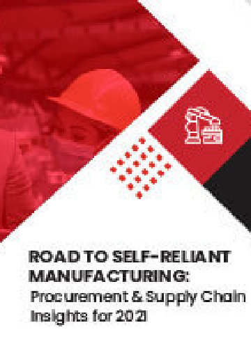 Road to Self-Reliant Manufacturing: Procurement & Supply Chain Insi...