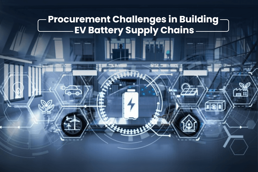 Procurement Challenges in Building EV Battery Supply Chains